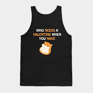 Who needs valentine when you have cat Tank Top